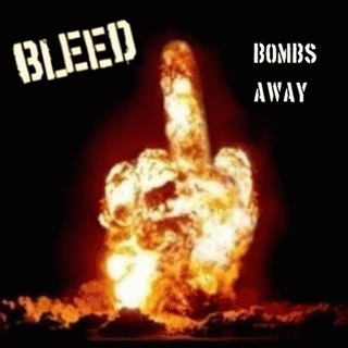 Bleed : Bombs Away
